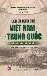 Lịch sử ngoại giao Việt Nam - Trung Quốc từ khởi thủy đến cuối thế kỷ XVIII